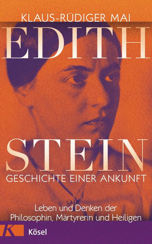 Edith Stein – Geschichte einer Ankunft