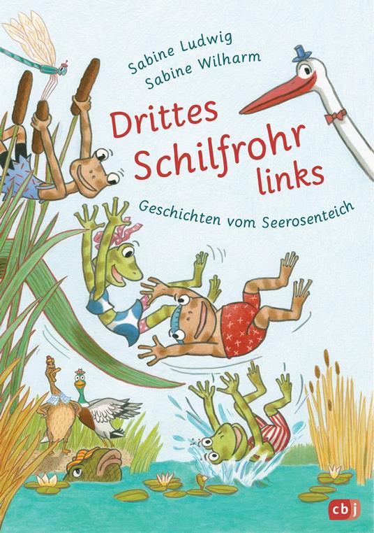 Drittes Schilfrohr links – Geschichten vom Seerosenteich - Sabine Ludwig,Sabine Wilharm - ebook