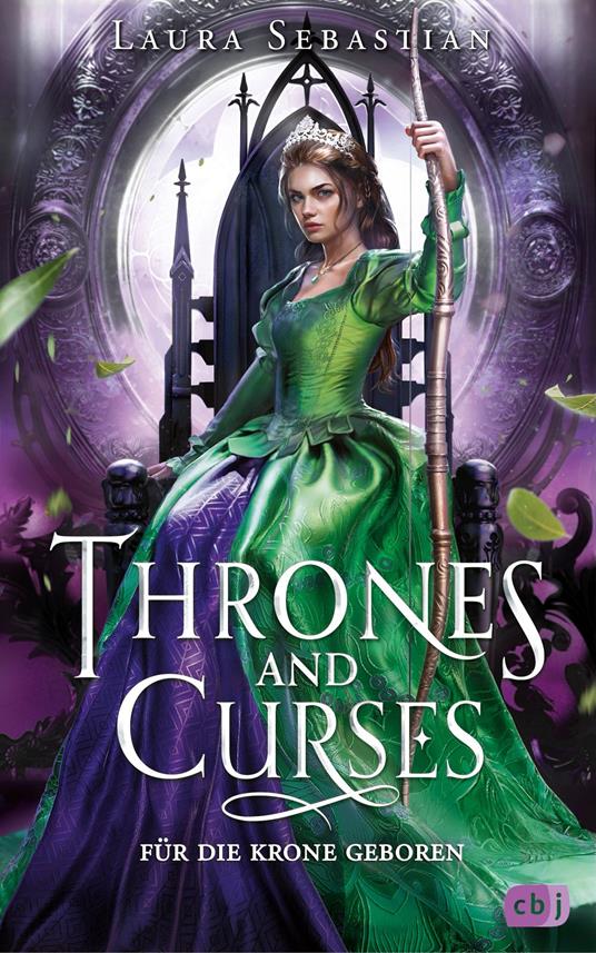 Thrones and Curses – Für die Krone geboren - Laura Sebastian,Petra Koob-Pawis - ebook