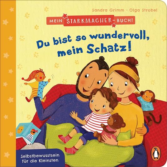 Mein Starkmacher-Buch! - Du bist so wundervoll, mein Schatz! - Sandra Grimm,Olga Strobel - ebook