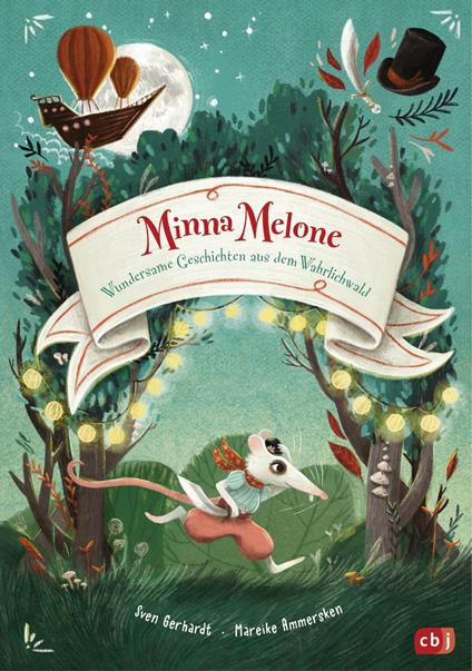 Minna Melone - Wundersame Geschichten aus dem Wahrlichwald - Sven Gerhardt,Mareike Ammersken - ebook