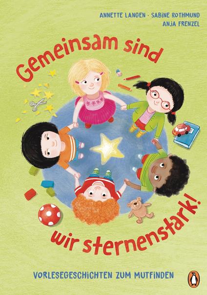 Gemeinsam sind wir sternenstark! - Vorlesegeschichten zum Mutfinden - Anja Frenzel,Annette Langen,Sabine Rothmund - ebook