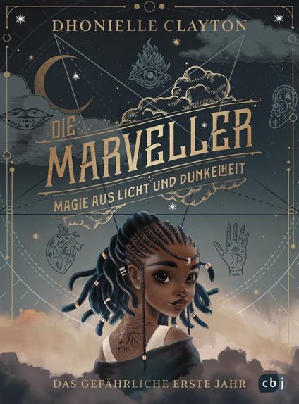 Die Marveller – Magie aus Licht und Dunkelheit - Das gefährliche erste Jahr - Dhonielle Clayton,Doris Attwood - ebook