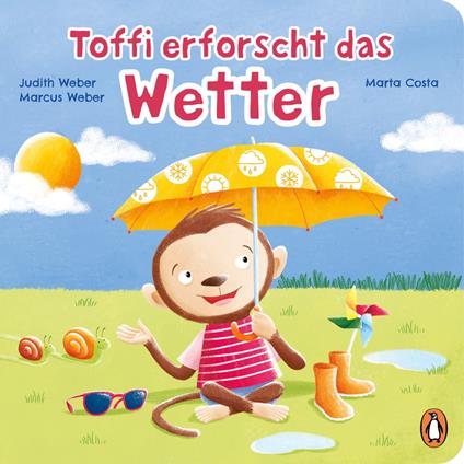 Toffi erforscht das Wetter - Judith Weber,Marcus Weber,Marta Costa - ebook