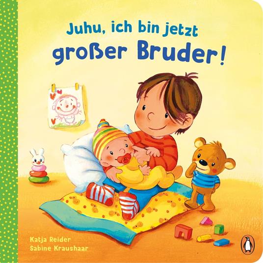 Juhu, ich bin jetzt großer Bruder! - Katja Reider,Sabine Kraushaar - ebook