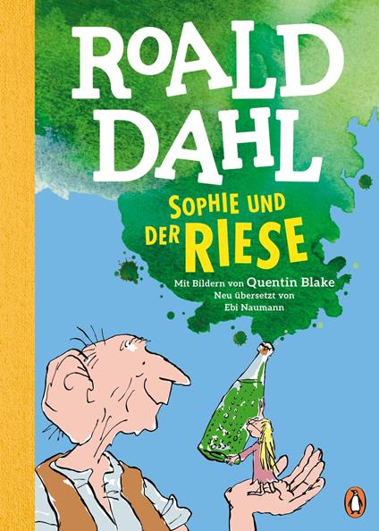 Sophie und der Riese - Roald Dahl,Quentin Blake,Ebi Naumann - ebook