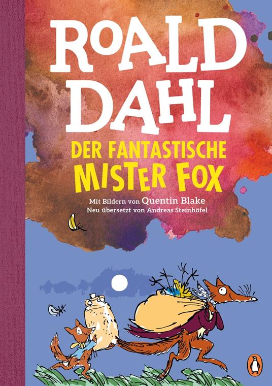 Der fantastische Mr. Fox - Roald Dahl,Quentin Blake,Andreas Steinhöfel - ebook