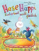 Hase Häppi – Kunterbunt macht glücklich