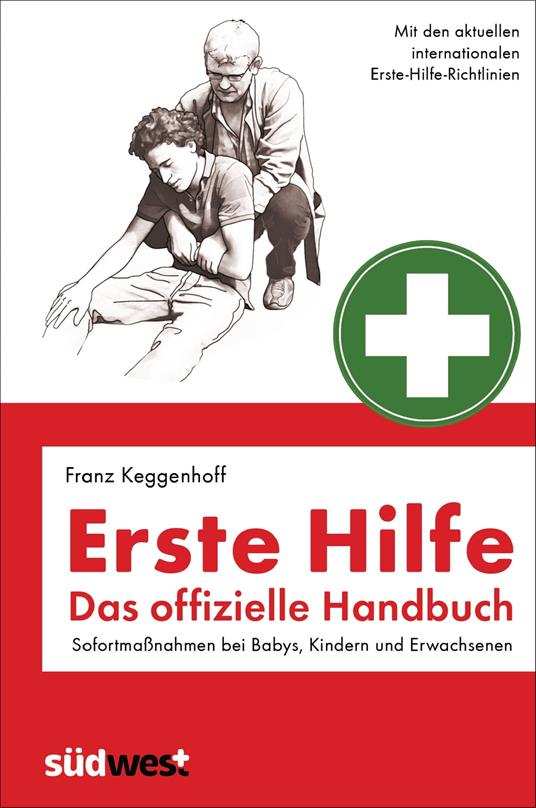 Erste Hilfe - Das offizielle Handbuch