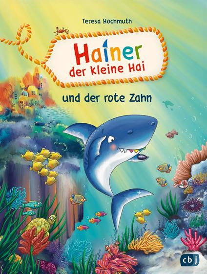 Hainer der kleine Hai und der rote Zahn - Teresa Hochmuth,Petra Bergmann - ebook