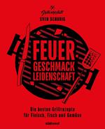 Feuer. Geschmack. Leidenschaft.