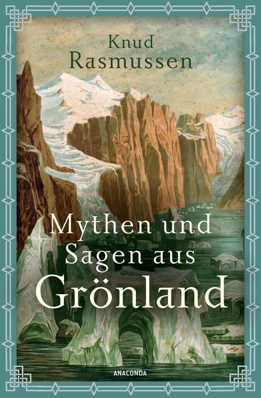 Mythen und Sagen aus Grönland - Rasmussen, Knud - Ebook in inglese - EPUB3  con Adobe DRM | IBS