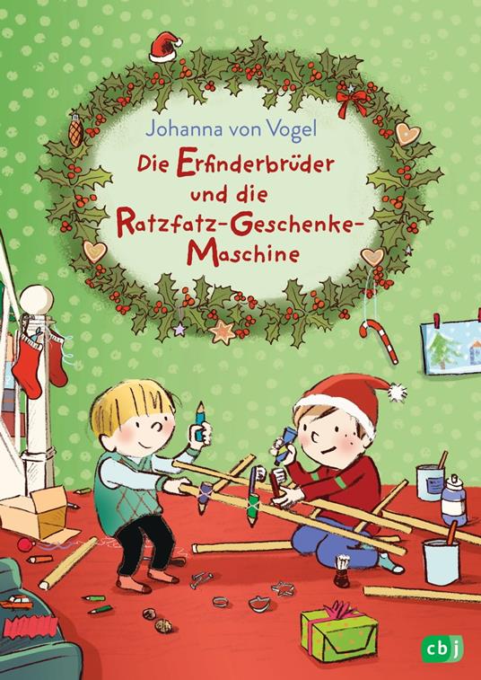 Die Erfinderbrüder und die Ratzfatz-Geschenke-Maschine - Johanna von Vogel,Susanne Göhlich - ebook