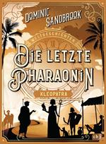 Weltgeschichte(n) - Die letzte Pharaonin: Kleopatra