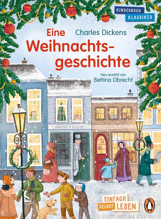 Penguin JUNIOR – Einfach selbst lesen: Kinderbuchklassiker - Eine Weihnachtsgeschichte - Charles Dickens,Bettina Obrecht,Marie Braner - ebook