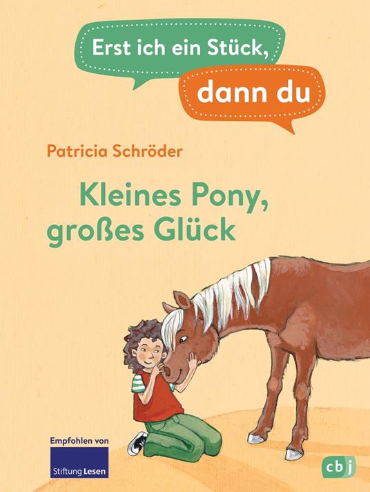 Erst ich ein Stück, dann du - Kleines Pony, großes Glück - Patricia Schröder,Eva Czerwenka - ebook