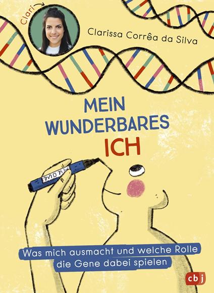 Mein wunderbares Ich – Was mich ausmacht und welche Rolle die Gene dabei spielen - Clarissa Corrêa da Silva,Maurizio Onano - ebook