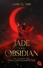 Jade und Obsidian - Die Legende der Zwillingsschwerter