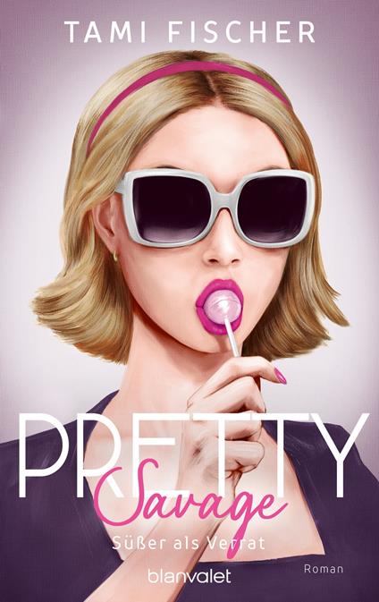 Pretty Savage - Süßer als Verrat - Tami Fischer - ebook