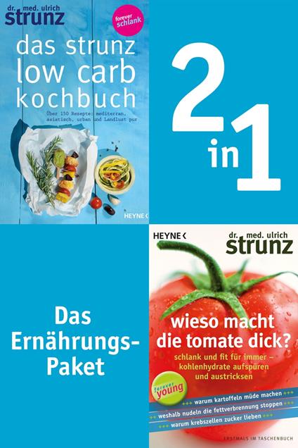 Ernährung-2in1-Bundle: Wieso macht die Tomate dick, Das Strunz-Low-Carb-Kochbuch