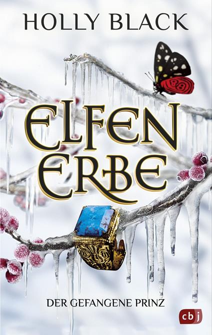 Elfenerbe – Der gefangene Prinz - Holly Black,Anne Brauner - ebook