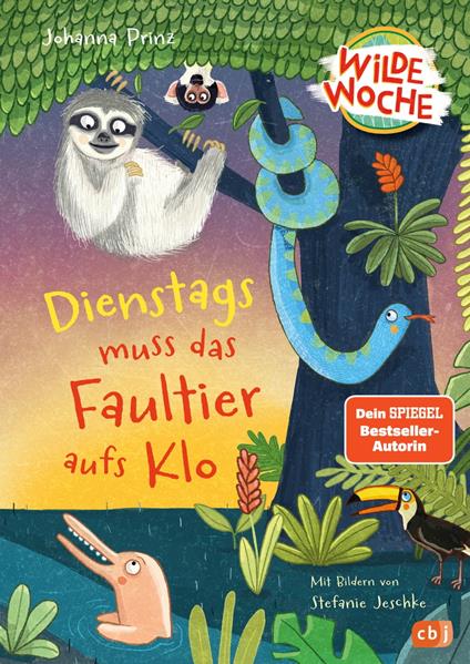 Wilde Woche – Dienstags muss das Faultier aufs Klo - Johanna Prinz,Stefanie Jeschke - ebook