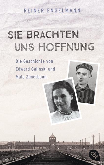 Sie brachten uns Hoffnung: Die Geschichte von Edward Galinski und Mala Zimetbaum - Reiner Engelmann - ebook