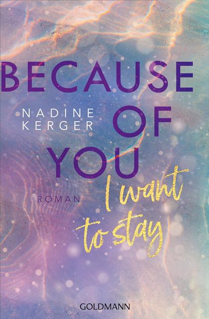 Because of You I Want to Stay - Nadine Kerger - ebook