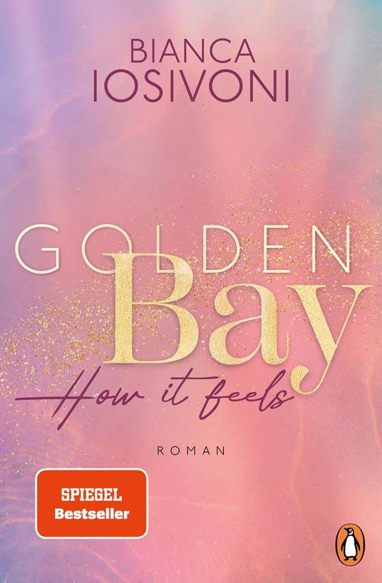 Golden Bay - How it feels - Bianca Iosivoni - ebook