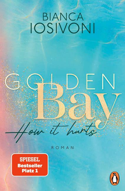 Golden Bay - How it hurts - Bianca Iosivoni - ebook