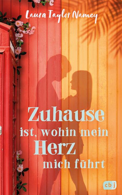 Zuhause ist, wohin mein Herz mich führt - Laura Taylor Namey,Mareike Weber - ebook