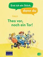 Erst ich ein Stück, dann du – Theo vor, noch ein Tor!