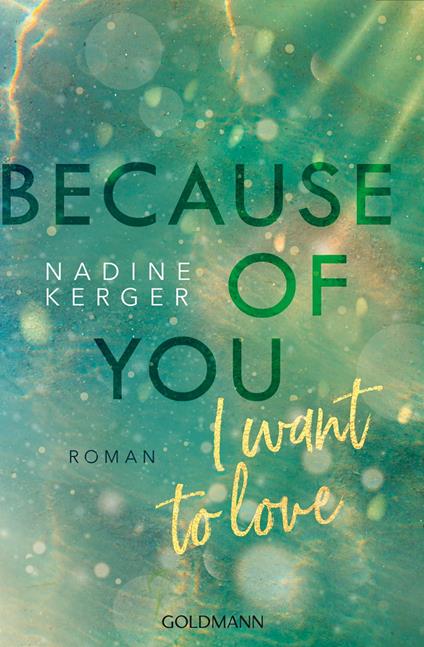 Because of You I Want to Love - Nadine Kerger - ebook