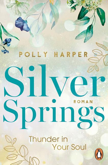 Silver Springs. Thunder in Your Soul - Polly Harper - ebook