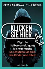 Klicken Sie hier – Digitale Selbstverteidigung leichtgemacht