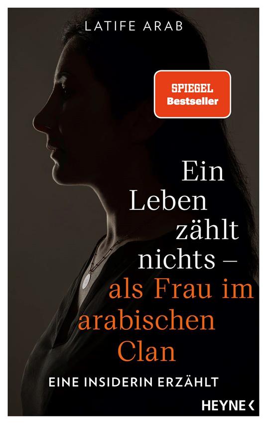 Ein Leben zählt nichts – als Frau im arabischen Clan