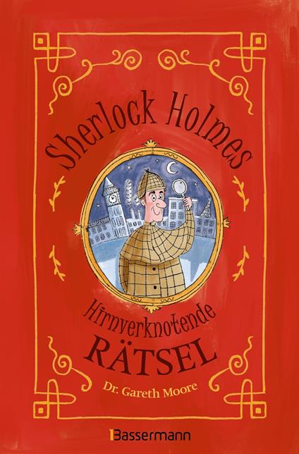 Sherlock Holmes - Hirnverknotende Rätsel. Für Kinder ab 8 Jahren - Gareth Dr. Moore - ebook