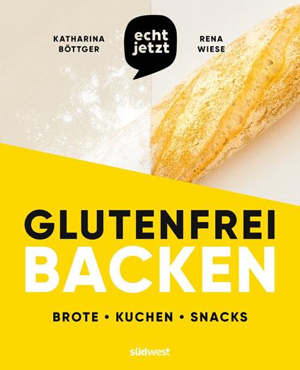 echt jetzt glutenfrei backen