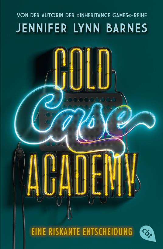 Cold Case Academy – Eine riskante Entscheidung - Jennifer Lynn Barnes,Sascha Wander - ebook