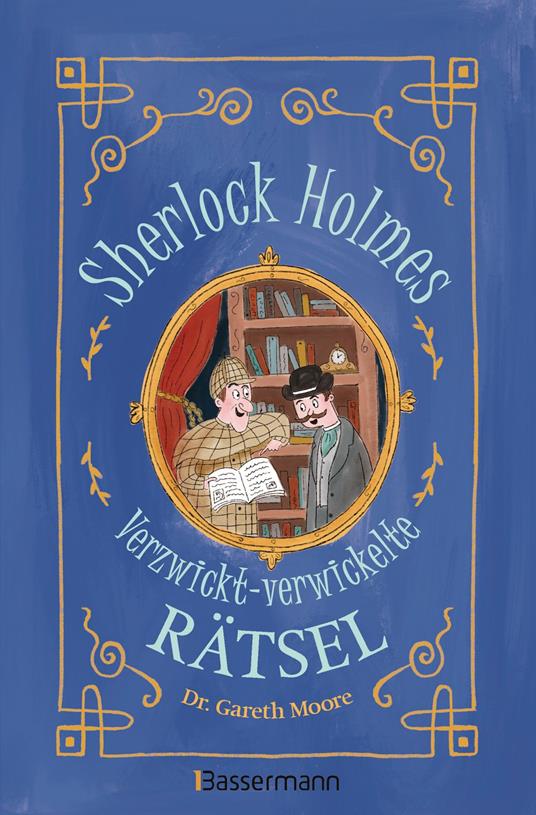 Sherlock Holmes - Verzwickt-verwickelte Rätsel. Für Kinder ab 8 Jahren - Gareth Dr. Moore - ebook