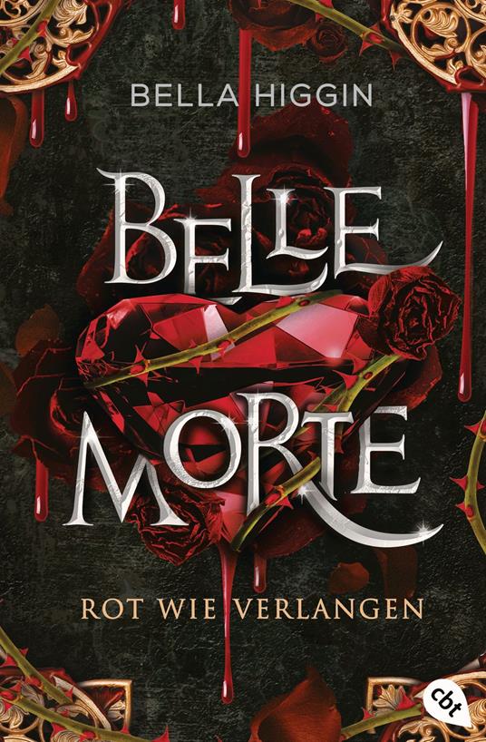 Belle Morte – Rot wie Verlangen - Bella Higgin,Doris Attwood - ebook