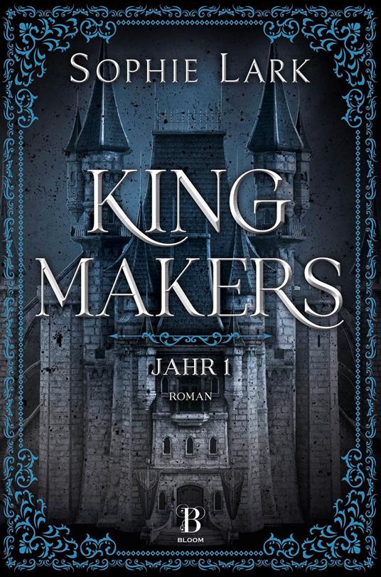 Kingmakers – Jahr 1 - Sophie Lark,Martin M. Winkler - ebook