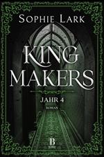 Kingmakers – Jahr 4