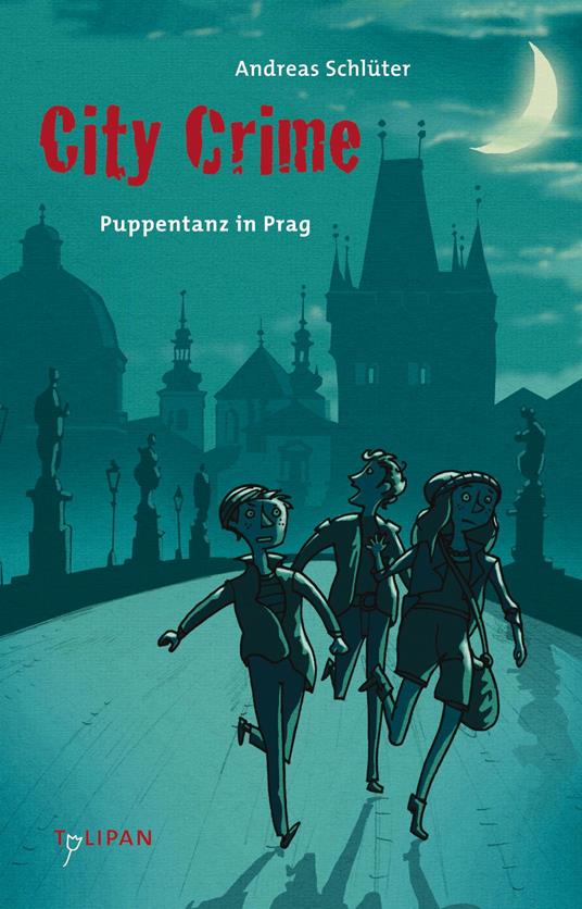 City Crime – Puppentanz in Prag - Andreas Schlüter,Daniel Napp - ebook