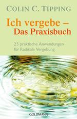 Ich vergebe - Das Praxisbuch