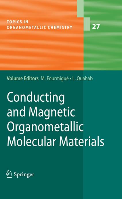 Conducting and Magnetic Organometallic Molecular Materials