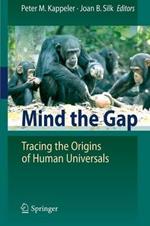 Mind the Gap: Tracing the Origins of Human Universals