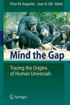 Mind the Gap: Tracing the Origins of Human Universals - cover