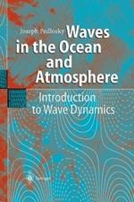 Waves in the Ocean and Atmosphere: Introduction to Wave Dynamics