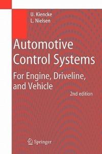 Automotive Control Systems: For Engine, Driveline, and Vehicle - Uwe Kiencke,Lars Nielsen - cover